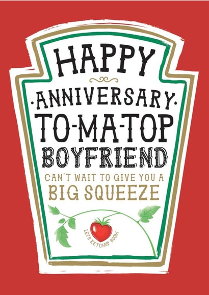 Funny Boyfriend Anniversary Card, Happy Anniversary - Heinz Tomato Ketchup Sauce created by la la la Designs