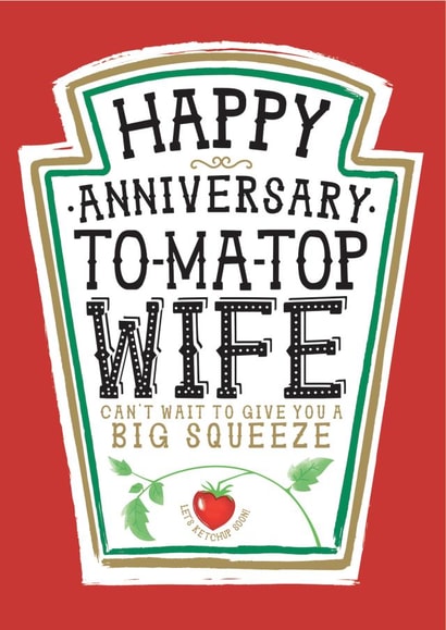 Funny Anniversary Card - Heinz Tomato Ketchup Sauce - Wife created by  la la la     Designs