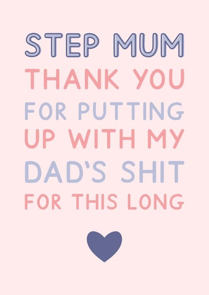Cute Mother's Day Card - Step Mum - Putting up with Dad's Shit created by Jeff and the Squirrel