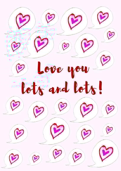 Cute Valentines card expressing lots and lots of love created by AJL Designs