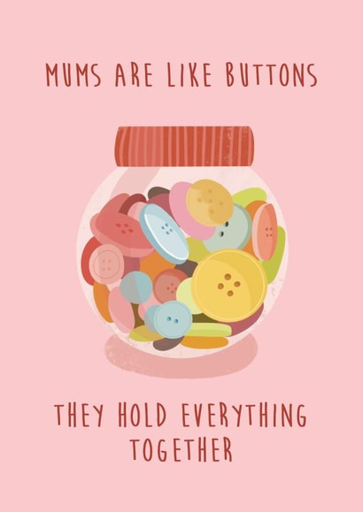 Cute Mother's Day Card - Buttons - Hold Everything Together created by Vallely Studios