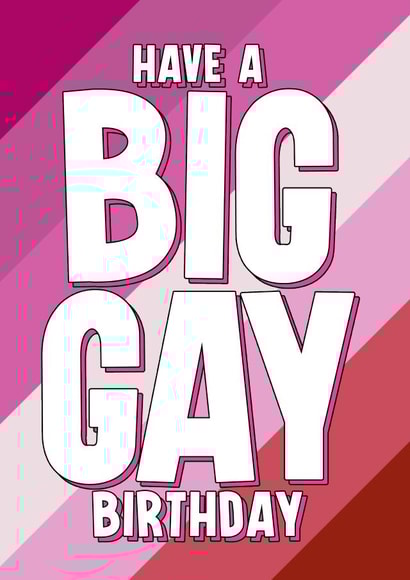 Funny Birthday Card - Big Gay Birthday - Lesbian created by Blind Faith