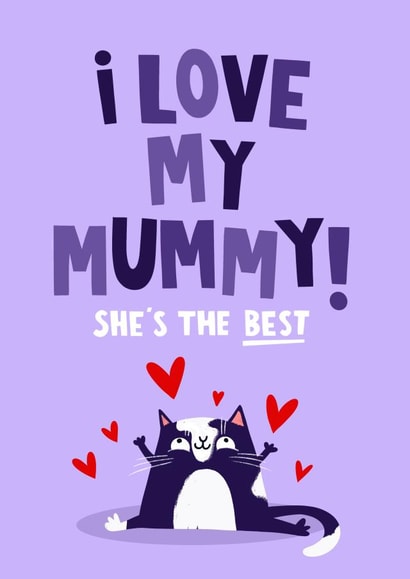 Cute Mother's Day Card - I Love My Mummy - From the Cat created by Lucy Maggie Designs