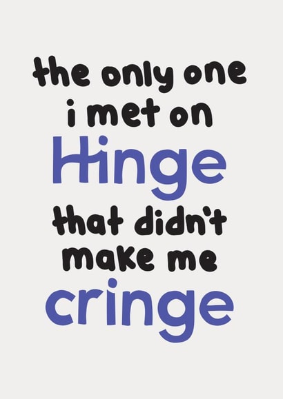 Cute Valentine's Day Card - Hinge Cringe - Dating Apps created by The Playful Indian