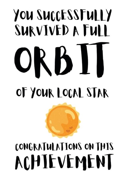 Funny Happy Birthday Card For Him or Her - Space - Another Year Older created by Pick Your Cards Right