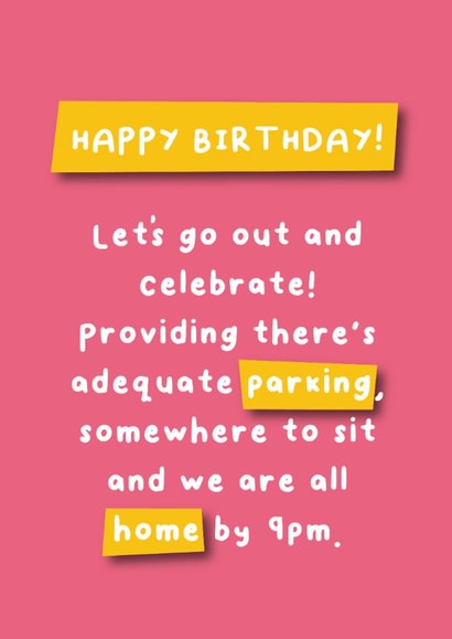 Happy Birthday - Let's Go Out and Celebrate - Home by 9pm - Funny created by Hartfelt Designs