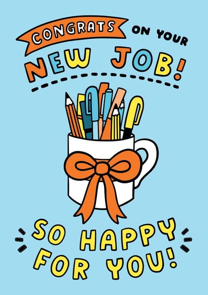 Congrats On Your New Job! So Happy For You! New Job/Promotion Card created by Josie Gledhill