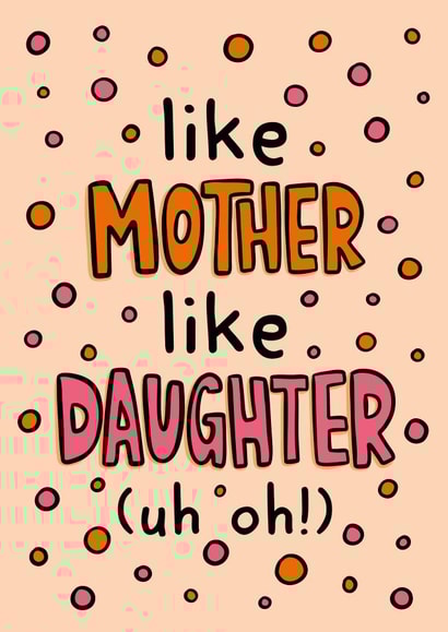 Like Mother Like Daughter Card | Funny Mothers Day Card created by TeePee Creations