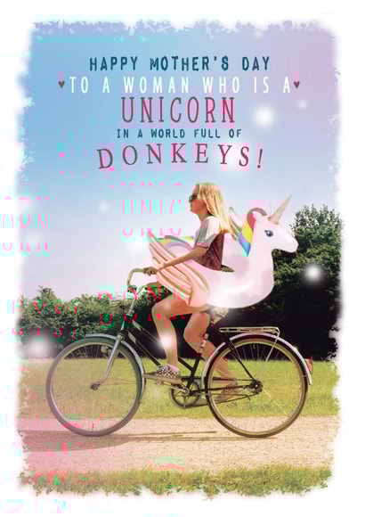 Cute Happy Mother's Day Card - Woman who is a unicorn in a world of Donkeys! created by Quitting Hollywood