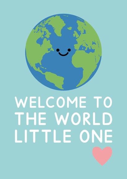 Welcome To The World Little One - New Baby Earth Card created by Jeff and the Squirrel