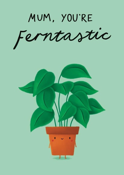 Cute Mother's Day Card - For Mum - Plant Pun - Gardening - You’re Ferntastic created by Sophie Kent Illustration
