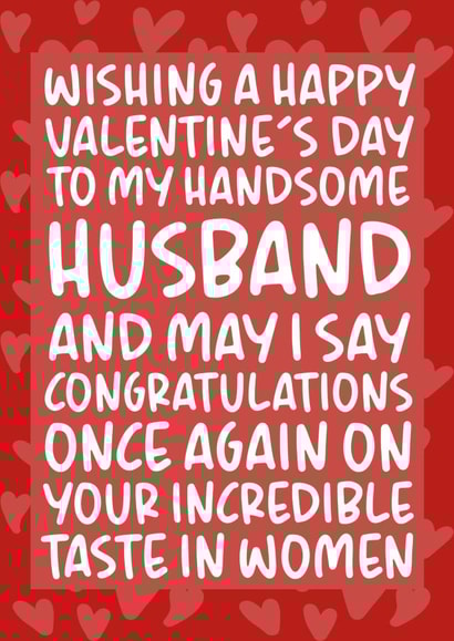 'Incredible Taste in Women' Funny and Cheeky Valentine's Day Card for Husband created by Brogan Thomas