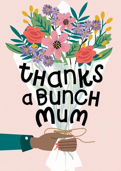 Sweet Floral Mother's Day / Mum Birthday Card - Thanks a Bunch Mum created by Mrs Best Paper Co.