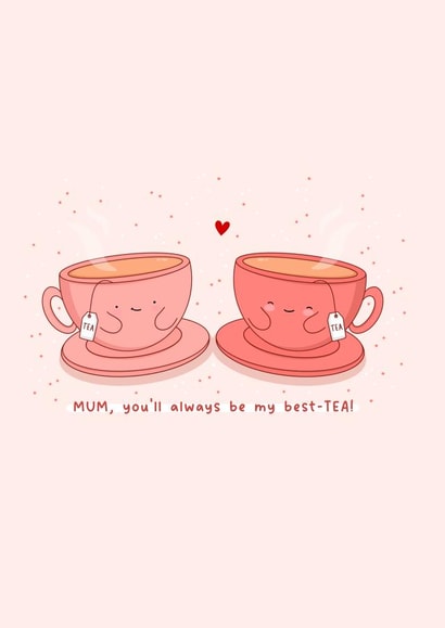 Cute Mother’s Day card - best-tea - Kawaii card - Punny created by Rosalie Perl
