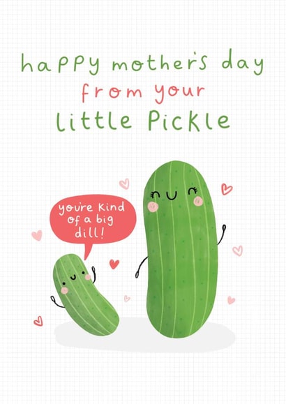 Happy Mother's Day from your little pickle - from baby - from child - cute created by Jess Moorhouse