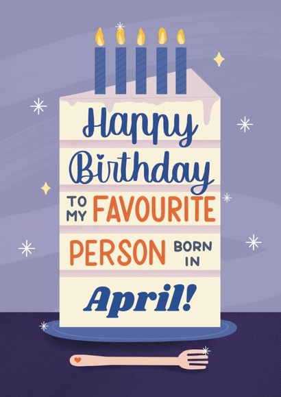 Classic Birthday Card - Favourite Person - April created by Daksha Giri