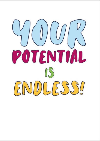 New Job Card - Endless Potential, Motivation Card, Bright Bold Card for Friend created by Kim Villaweaver