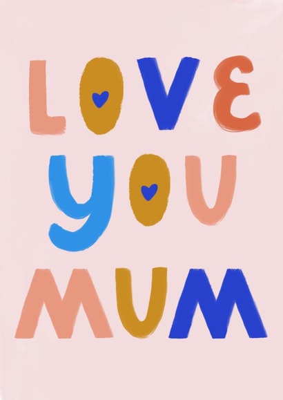 Cute Love you Mum Card - Mother’s Day Card - Colorful Birthday Card for Mum created by Yolidoo