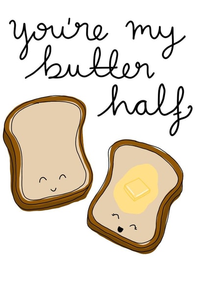 Cute anniversary card for significant other, bread butter, you’re my butter half created by Milliewest