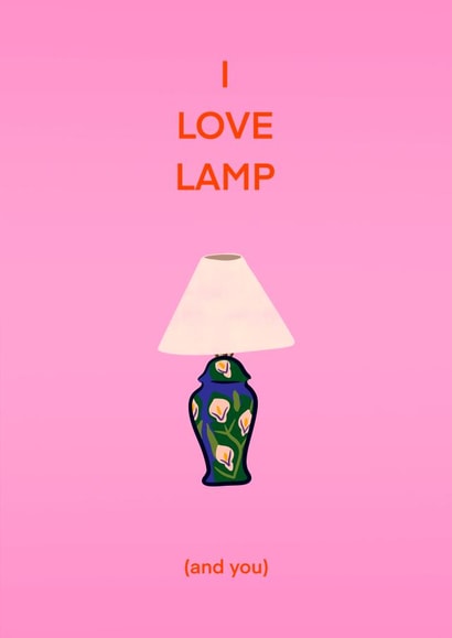 Funny Valentine’s Day/Anniversary Card - I Love Lamp - Anchorman created by Smelly Projects