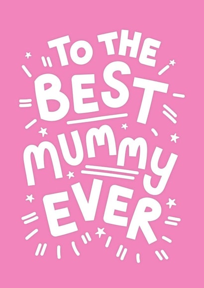 Best Mummy Ever created by Jane Katherine Houghton