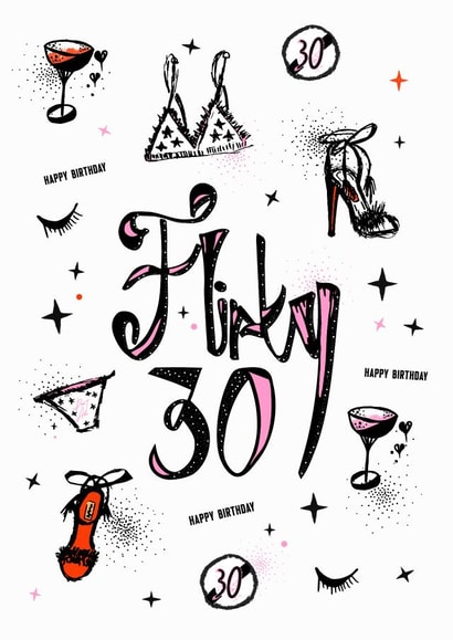 Happy Birthday. - Flirty 30. Cool, illustrated 30th birthday card. created by Kiki Gunn. Greeting cards & art prints.