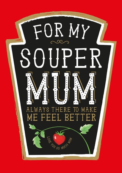 Heinz Tomato Soup Mum Card created by  la la la     Designs