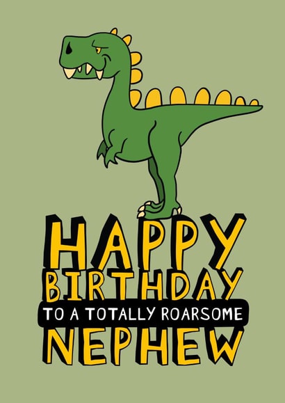 Cute Birthday Card - Nephew - Totally Roarsome Dinosaur created by Macie Moo