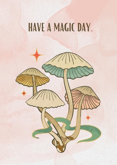 Cute Birthday Card - Have a Magic Day - Trippy Magic Mushroom created by GirlsGottaGreet