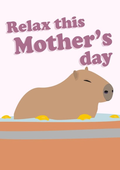 Cute Mother's Day Card - Relax - Capybara created by PopDogShop