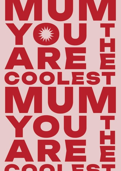 Typographic pink and red card - Mum you are the coolest created by Elsa Espinos
