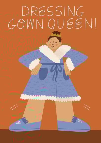 Funny Mothers Day Card - Dressing Gown Queen created by skeletondraw
