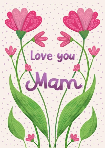 Love You Mam - Cute Flowery Card for Mother's Day created by Katherine Lynas