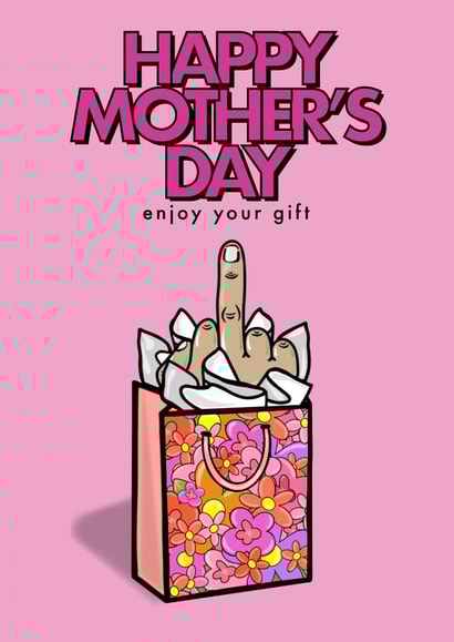 Rude Mother’s Day Card - Middle Finger Flower Gift Bag created by fyou cards