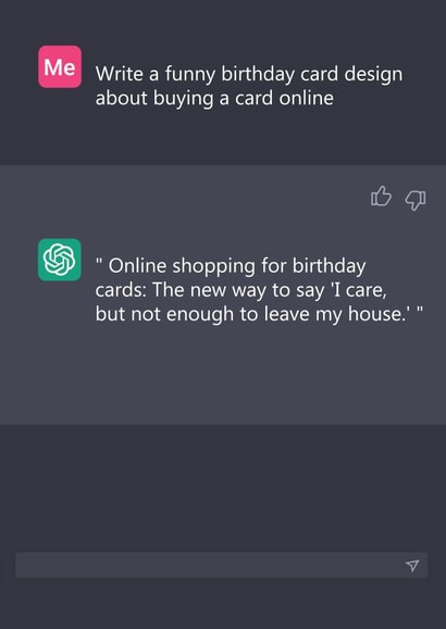 Funny ChatGPT Style Online Shopping Birthday Card for the Tech-Savvy Friend created by Miasma