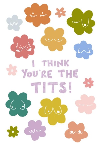 Cute Love & Friendship Card - Think you're the Tits! created by Sophie Kathleen