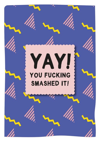 Yay, You Fucking Smashed It - Congratulations, Well Done, You Passed! created by Gem Draws Stuff