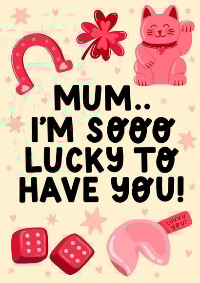 Cute Mothers day Card - So Lucky to Have You created by StudioLazy