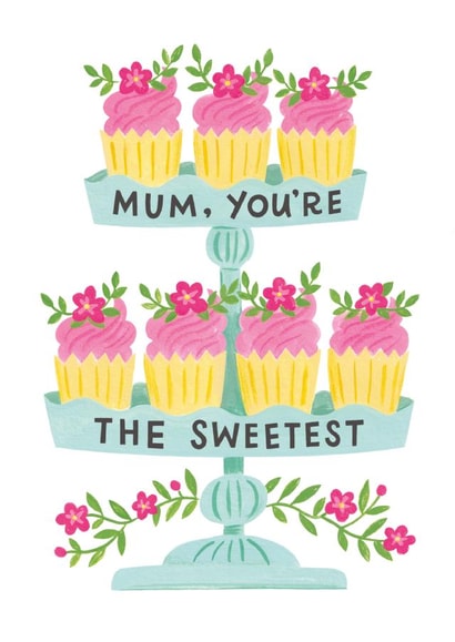 Mum You're The Sweetest | Birthday | Cupcakes | Cute | Pretty | For Mum created by Ricicle Cards