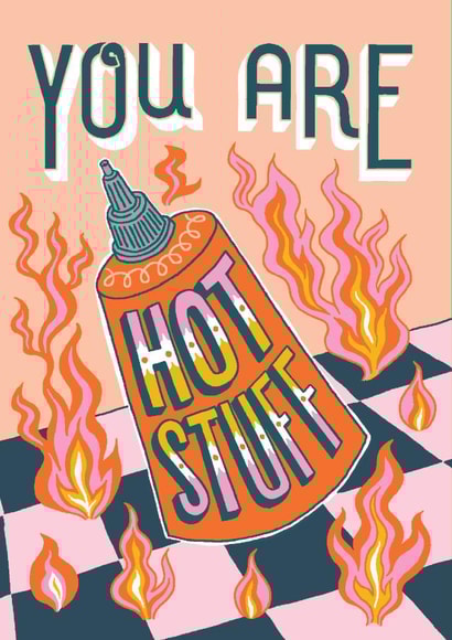 Cute Anniversary Card - You Are Hot Stuff - Hot Sauce created by Jacqueline Colley