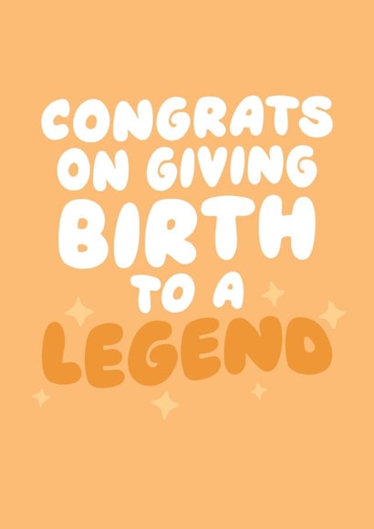 Congrats On Giving Birth To A Legend - Funny Mothers Day Card From Son/Daughter created by Studio Doodles