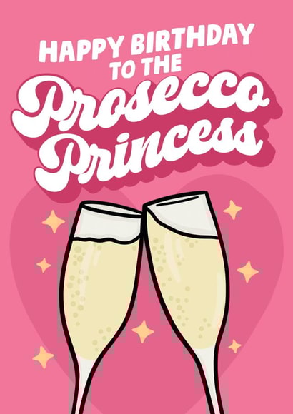 Happy Birthday To The Prosecco Princess - Best Friend Birthday Card created by Studio Doodles