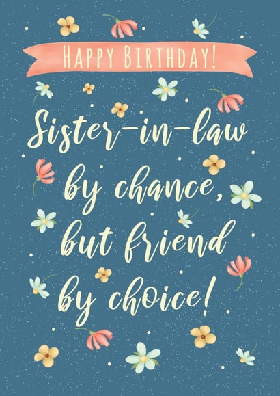 Pretty Sister In Law Birthday Card - Friend By Choice created by Green Elephant Cards