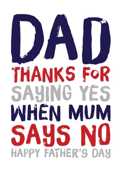 Cheeky Father's Day Card - Saying Yes When Mum says No created by CreatedbyMe Sean