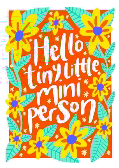 Cute & Sweet Birthday Card for New Baby - Hello Tiny Little Mini Person created by The Sunshine Bindery