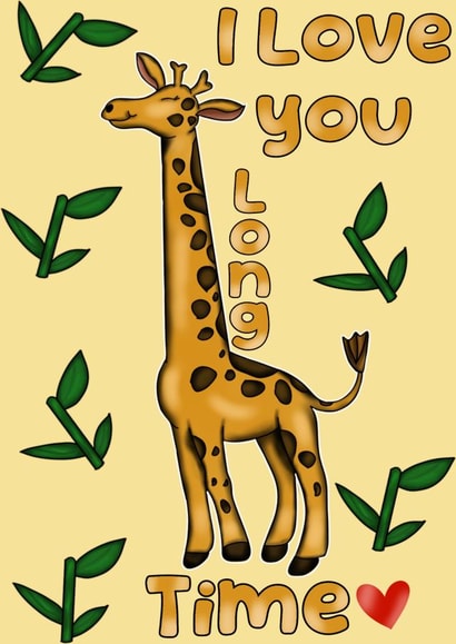 Cute Valentines card-Giraffe I Love You Long Time created by Apryl.Illustration