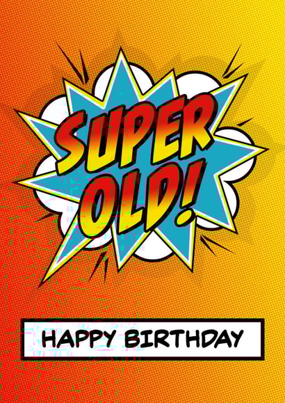 Funny Retro Comic Superhero Birthday Card - Super Old! Happy Birthday created by Rixta Tees