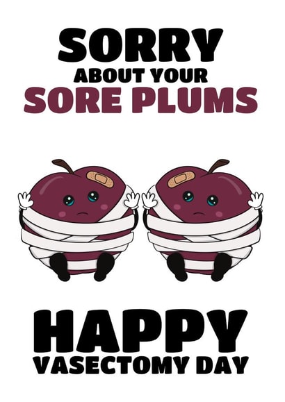 Funny Vasectomy Day Card - Sorry About The Sore Plums created by @Cupsie's Creations