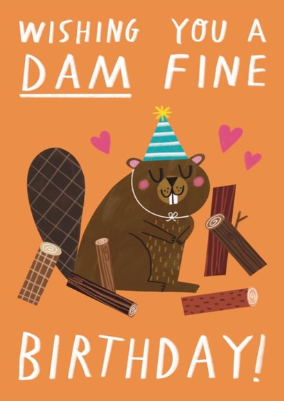 Cute & Funny Birthday Card  For Brother / Son - Damn Fine - Beaver Pun created by Alice Mole Illustration