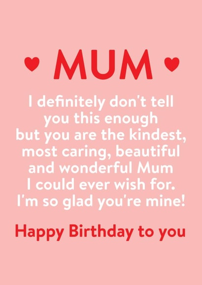 Heartfelt Birthday Card - for Mum - Kindest, Most Caring created by Word Up Creative